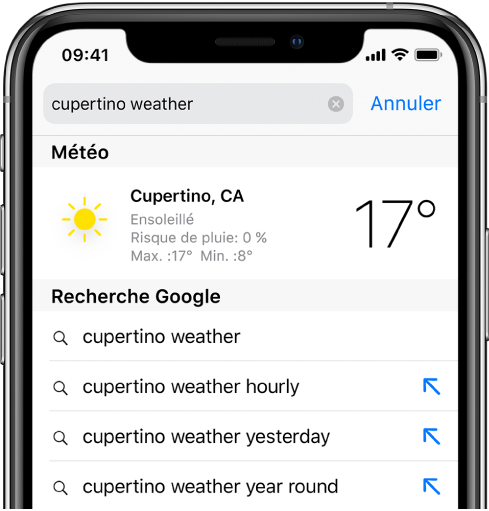 En haut de l’écran se trouve le champ de recherche de Safari, qui contient le texte « météo cupertino ». Sous le champ de recherche, un résultat de l’app Météo présentant la météo et la température actuelles à Cupertino est affiché. En dessous se trouvent des résultats Recherche Google, notamment « météo cupertino », « méto cupertino heure par heure », « météo cupertino hier » et « météo cupertino année ». À droite de chaque résultat apparaît une flèche bleue permettant d’accéder à la page en question.