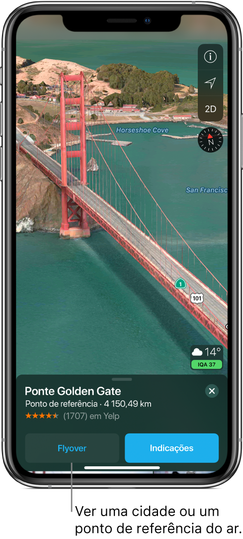 Imagem de uma parte da Golden Gate Bridge. Na parte inferior do ecrã, uma faixa mostra o botão Flyover à esquerda do botão Indicações.