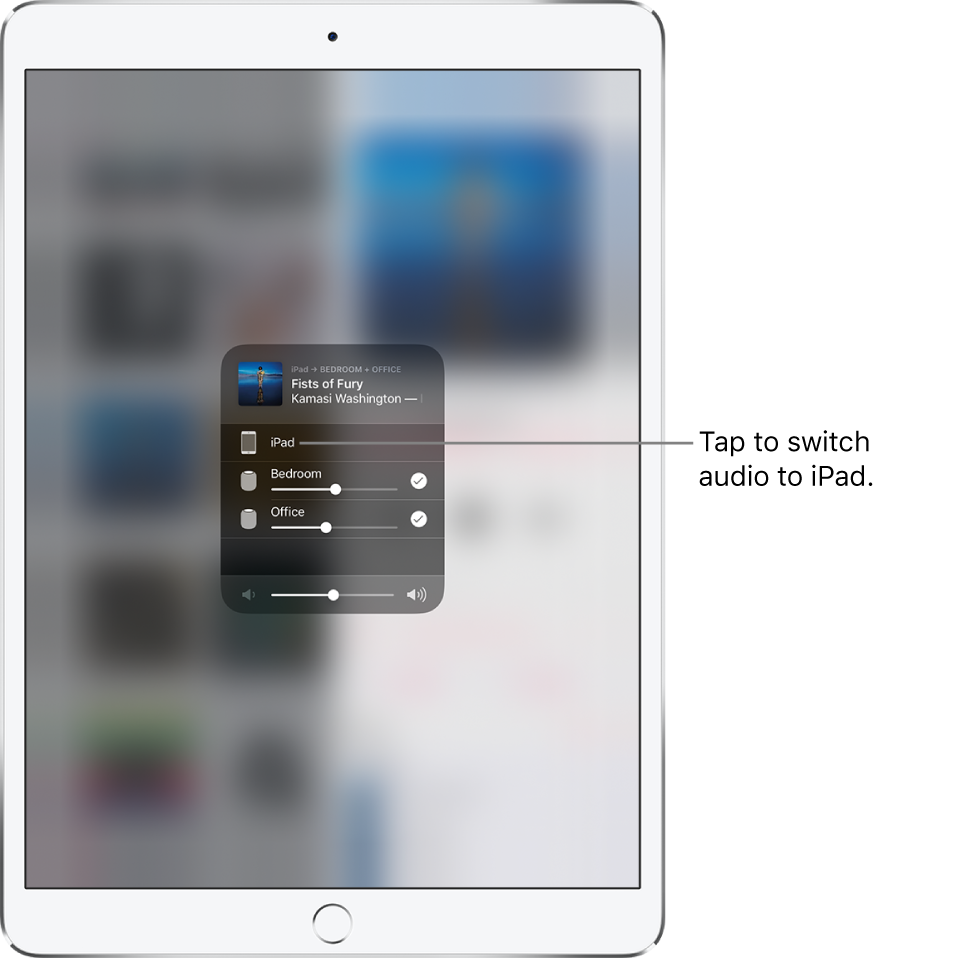 An AirPlay window is open and shows a song title and artist name at the top, with a volume slider at the bottom. The bedroom and office speakers are selected. A callout points to iPad and reads, “Tap to switch audio to iPad.”