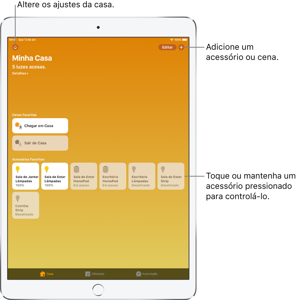 A aba Casa. Na parte superior encontra-se um resumo dos estados da casa. Abaixo, estão as cenas e acessórios que foram marcados como favoritos. Na parte inferior, as abas Cômodos e Automação.