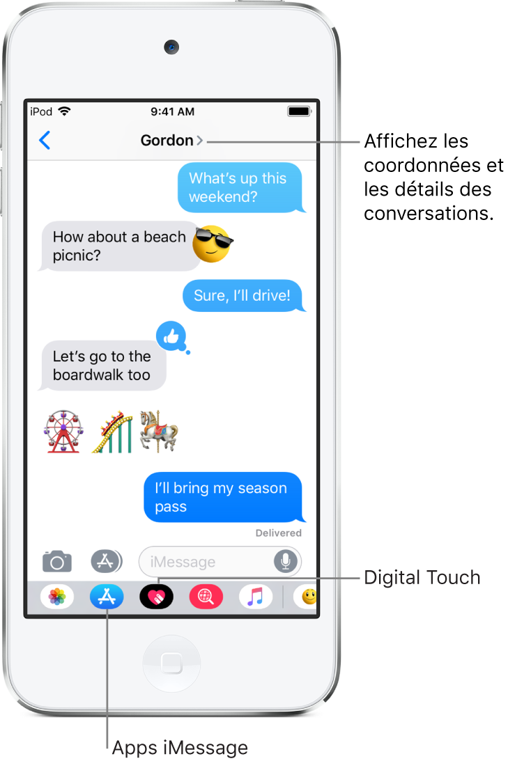 Exemple de conversation dans Messages. En haut de l’écran, de gauche à droite, sont affichés le bouton Retour et le nom de la personne à laquelle vous écrivez. Au centre, se trouvent les messages envoyés et reçus au cours de la conversation. En bas de l’écran, de gauche à droite, sont affichés les boutons Photos, Stores, #images, Musique, Digital Touch et de l’app iMessage.