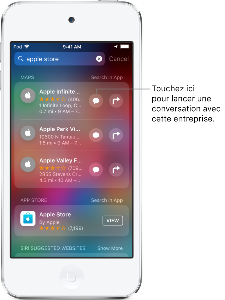 L’écran de recherche affichant les éléments trouvés pour Apple Store dans Plans, l’App Store et Sites web. Chaque élément affiche une brève description, une note ou une adresse. Le premier élément affiche un bouton à toucher pour commencer une discussion d’affaires avec l’Apple Store.