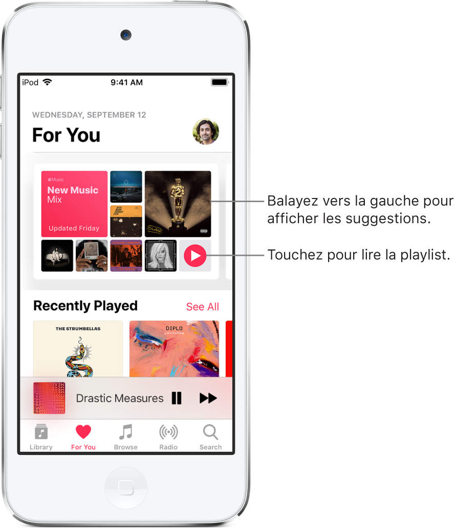 L’écran Pour vous affichant la playlist Nouveautés en haut. Un bouton Lecture apparaît en bas à droite de la playlist. En dessous se trouve la section Récemment écoutés ; elle présente deux pochettes d’album.