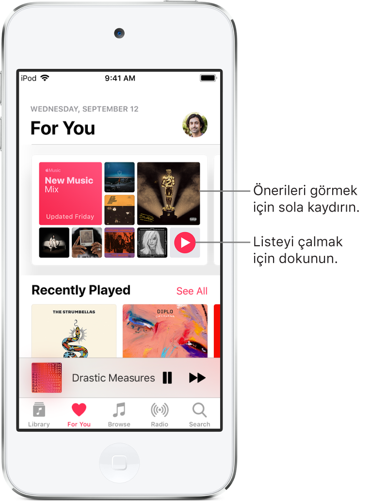 Üstte Yeni Müzik Miksleri listesinin gösterildiği Sizin İçin ekranı. Listenin sağ alt tarafında Çalma düğmesi görünüyor. İki albüm kapağı gösteren Son Çalınan bölümü alt tarafta bulunuyor.