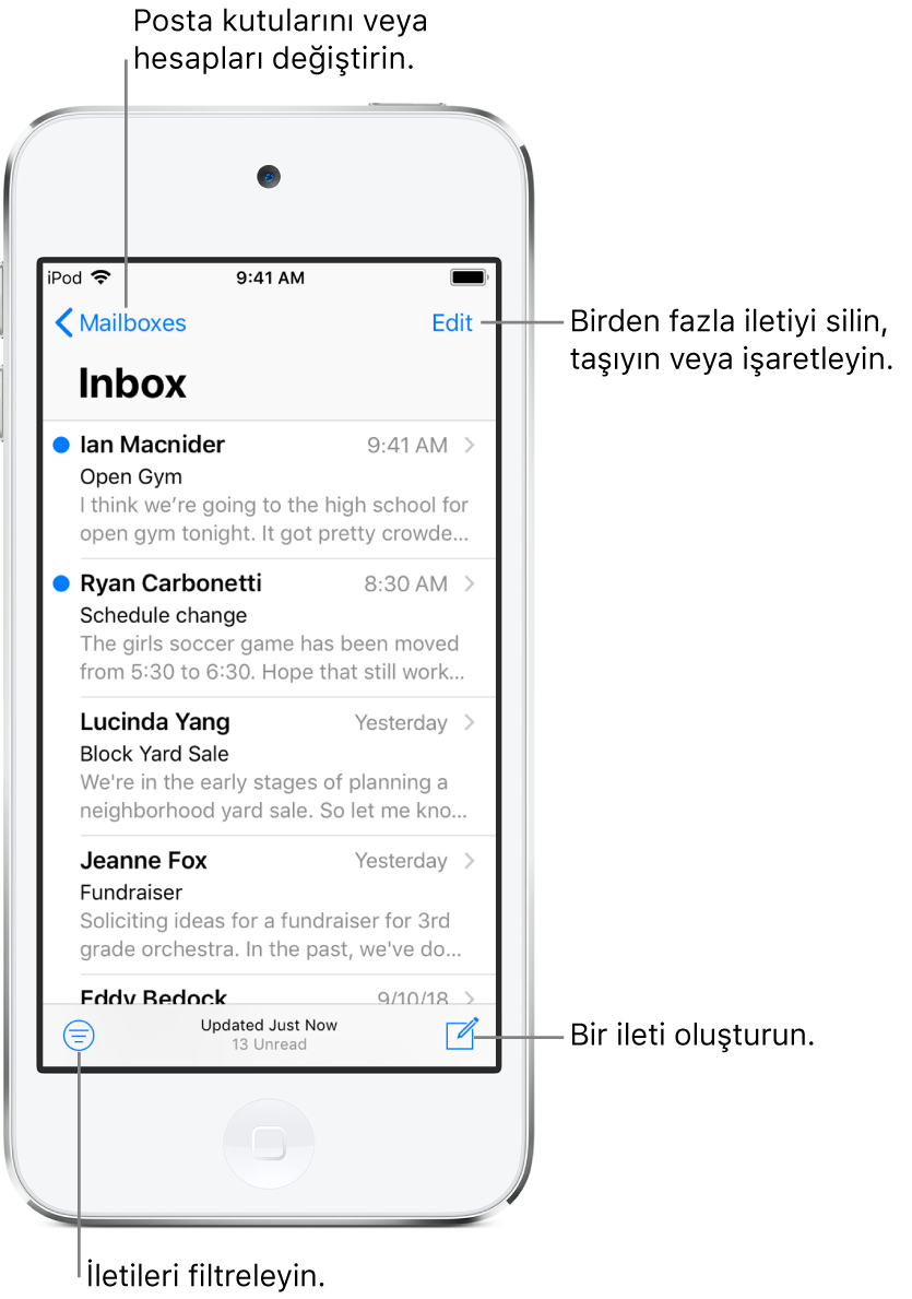 E-postaların bir listesini gösteren Gelen Kutusu. Başka bir posta kutusuna geçmeyi sağlayan Posta Kutusu düğmesi sol üst köşede. Sağ üst köşede ise e-postaları silmeyi, taşımayı veya işaretlemeyi sağlayan Düzenle düğmesi var. Yalnızca belirli türde e-postaların gösterilmesi için e-postaları filtrelemenizi sağlayan düğme sol alt köşede. Sağ alt köşede ise yeni bir e-posta oluşturmanızı sağlayan düğme var.