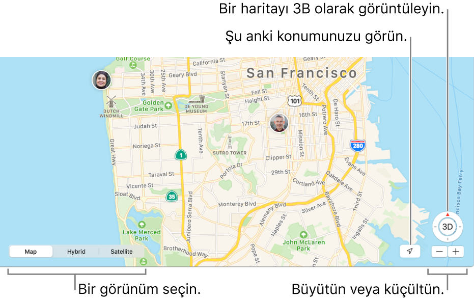 Haritada kişilerin konumlarını gösteren Bul penceresinin görüntüsü. Sol alt köşede, üç farklı görüntü seçeneği arasından seçim yapın: Harita, Hibrit veya Uydu. Pencerenin alt tarafında, konumunuzu haritada görmek için Şu Anki Konum düğmesini tıklayın ya da haritayı büyütmek veya küçültmek için büyütme düğmelerini kullanın. Büyütme düğmelerinin üstünde, haritayı görüntülemek için 3B düğmesini tıklayın.