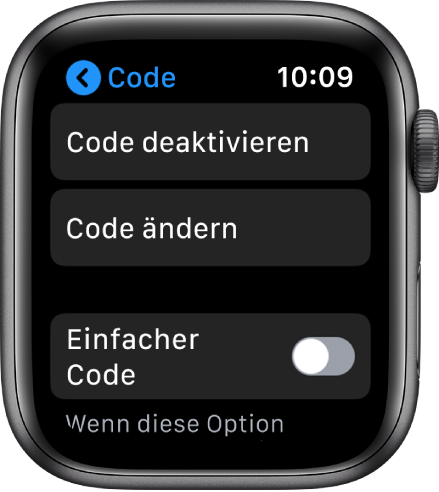 Codeeinstellungen auf der Apple Watch, oben die Taste „Code deaktivieren“, darunter „Code ändern“ und unten „Einfacher Code“.