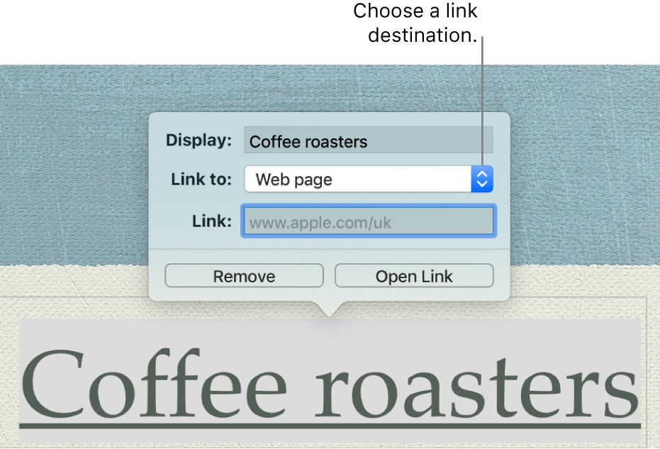 The link editor with a Display field, Link to pop-up menu (Web page is selected) and Link field. The Remove and Open Link buttons are at the bottom of the pop-over.