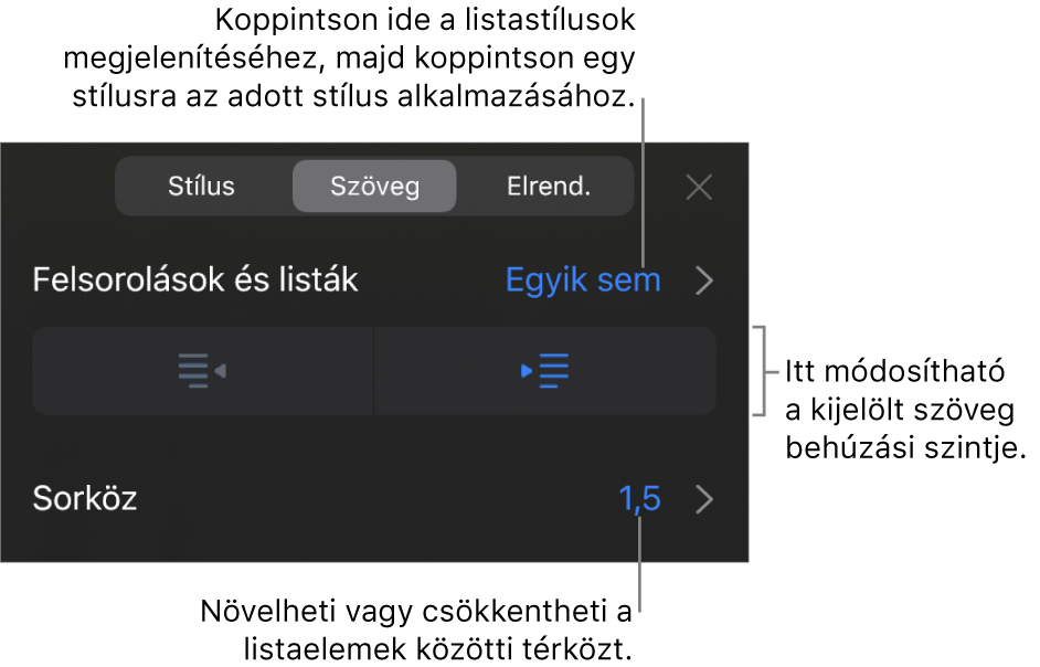 A Formátum vezérlők Felsorolások és listák része, a Felsorolásokat és a listákat, a kihúzás és a behúzás gombokat, valamint a sor térköz vezérlőket jelölő feliratokkal.