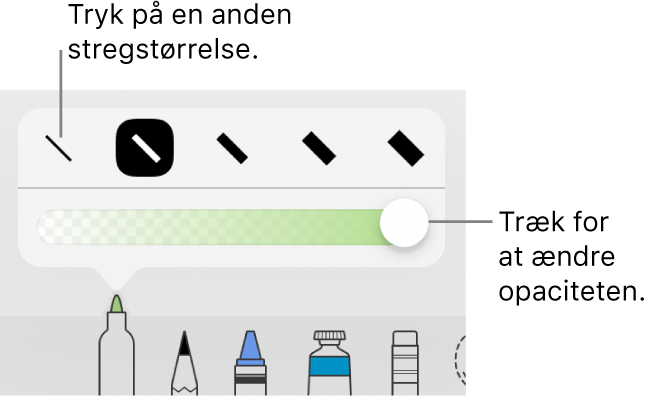 Betjeningsmuligheder til valg af stregstørrelse og et mærke til justering af opacitet.