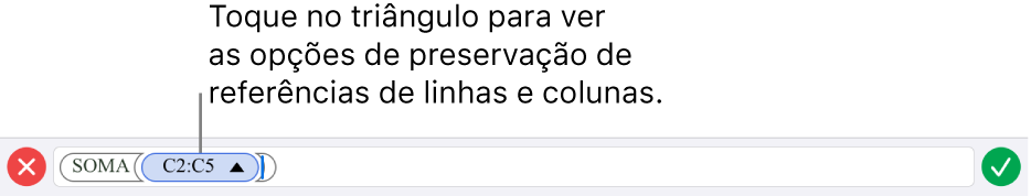 Editor de Fórmula mostrando como preservar as referências de linha e coluna quando a célula é copiada ou movida.