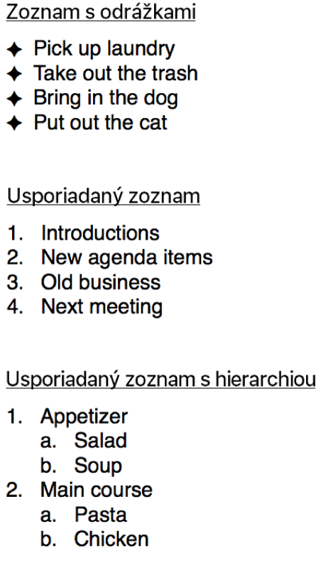 Príklady odrážkových zoznamov, usporiadaných a usporiadaných zoznamov s hierarchiou.