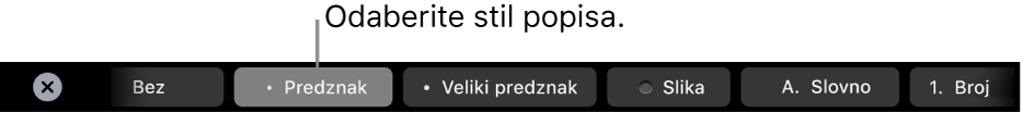 MacBook Pro Touch Bar s kontrolama za odabir stila popisa.