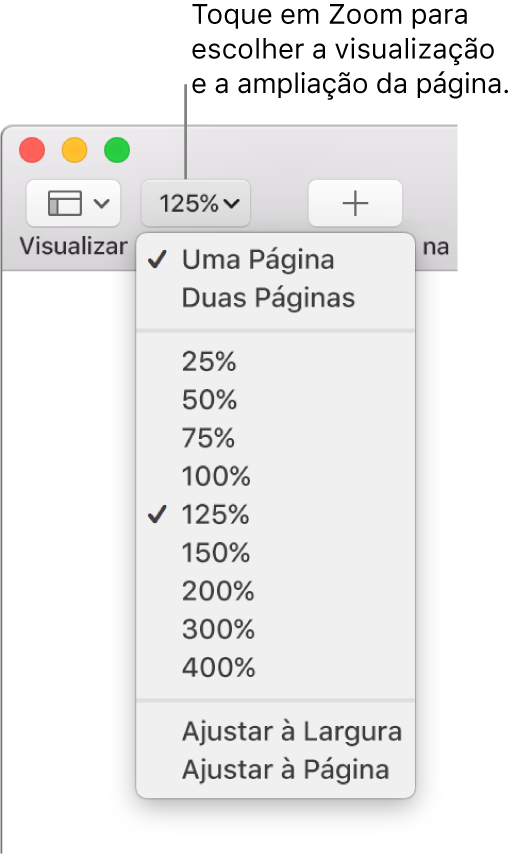 Menu pop-up Zoom com opções de visualização de uma e duas páginas na parte superior, porcentagens que vão de 25% a 400% abaixo e as opções “Ajustar à Largura” e “Ajustar à Página” na parte inferior.