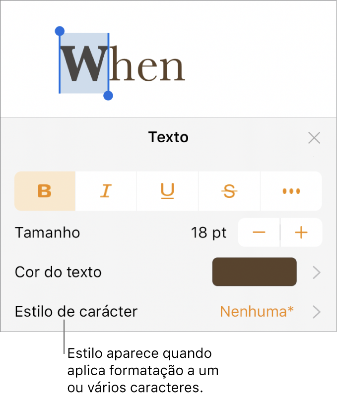 Os controlos de formatação de Texto com o “Estilo de carácter” por baixo dos controlos de cor. O estilo de carácter Nenhum aparece com um asterisco.