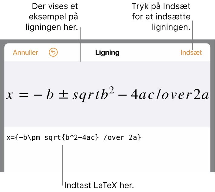 Den kvadratiske formel skrevet ved hjælp af LaTeX i feltet Ligning og et eksempel på formlen derunder.
