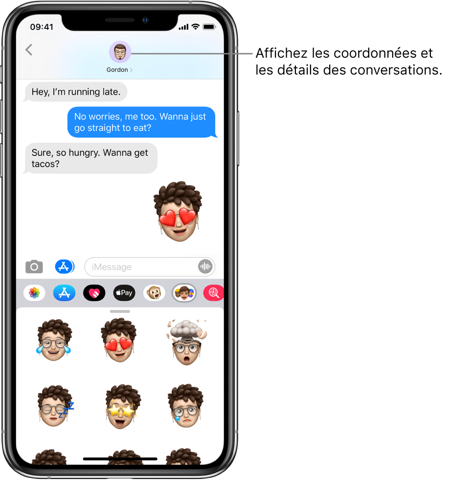Exemple de conversation dans Messages. En haut de l’écran, de gauche à droite, sont affichés le bouton Retour et la photo de la personne à laquelle vous écrivez. Au centre, se trouvent les messages envoyés et reçus au cours de la conversation. En bas de l’écran, de gauche à droite, se trouvent les boutons Photos, Stores, Apple Pay, Animoji, Digital Touch, #images et Musique.