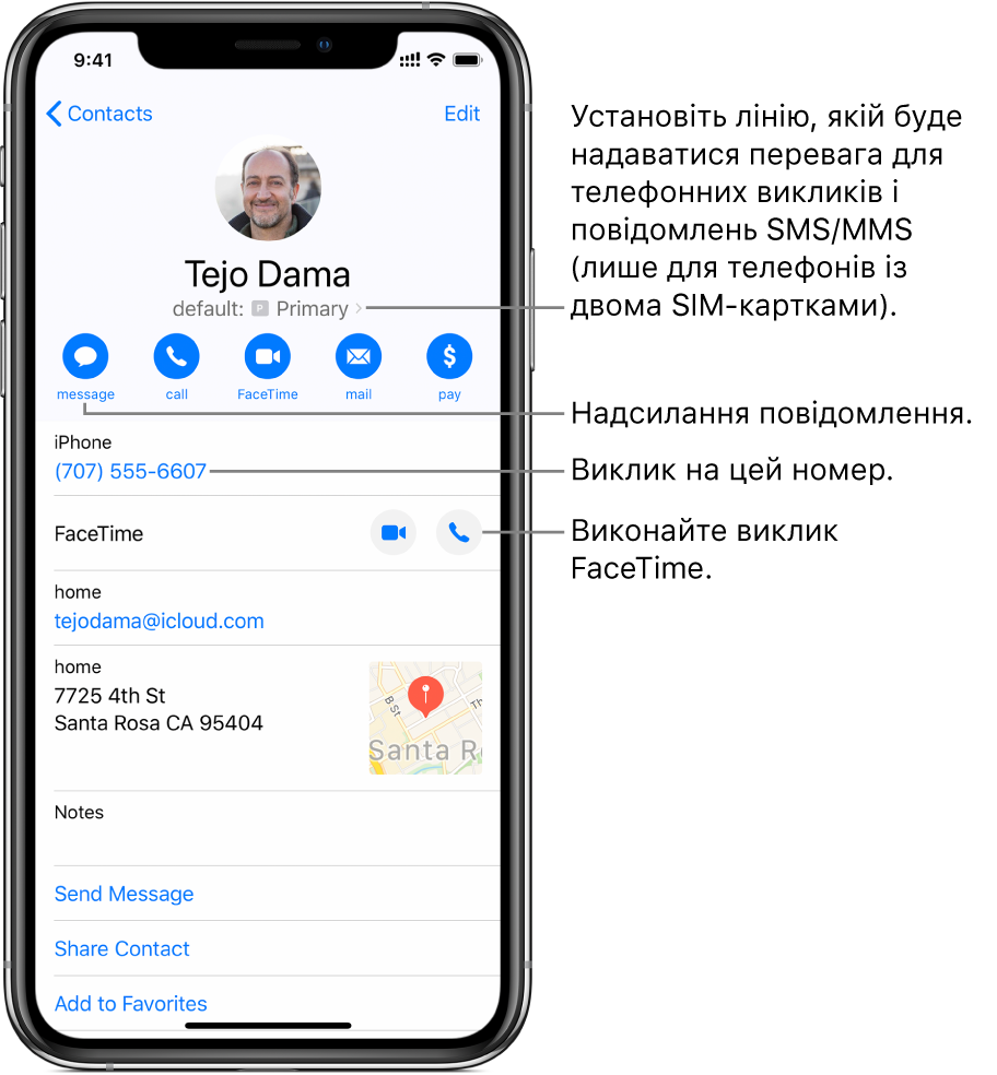 Екран даних про контакт. У верхній частині знаходяться фотографія та ім’я контакту. Нижче розташовані кнопки для надсилання повідомлення, здійснення телефонного виклику, здійснення виклику FaceTime, надсилання повідомлення електронної пошти та надсилання коштів за допомогою Apple Pay. Під кнопками міститься контактна інформація.
