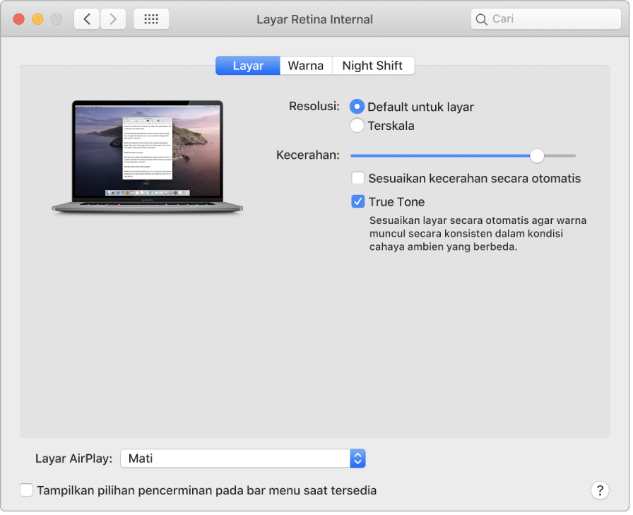 Tab Layar di preferensi Layar dengan pilihan untuk Resolusi, Kecerahan, True Tone, Laju Penyegaran, Layar AirPlay, dan Pencerminan.