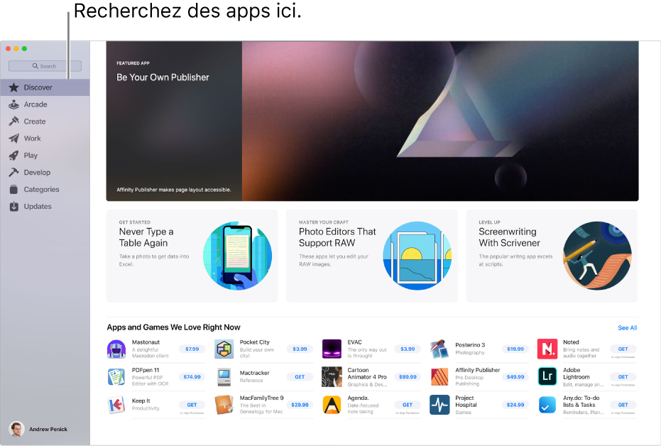 Page principale du Mac App Store. La barre latérale située à gauche comprend des liens vers d’autres pages : Découvrir, Arcade, Créer, Travailler, Jouer, Développer, Catégories et Mises à jour. Sur la droite se trouvent des zones cliquables, notamment Les coulisses, Le mot de l’équipe et Coup de cœur.