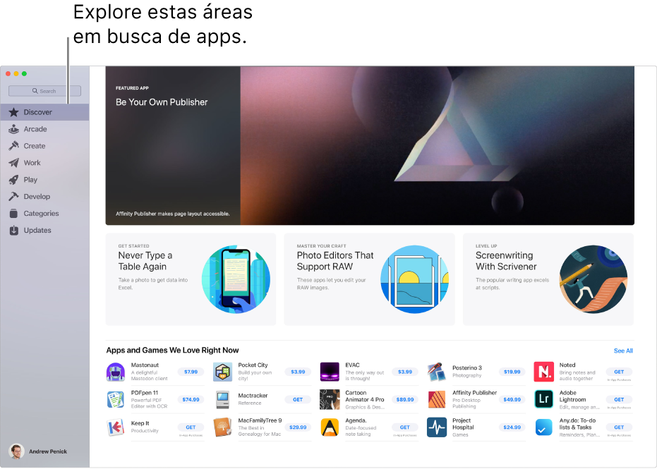 A página principal da Mac App Store. A barra lateral à esquerda inclui links para outras páginas: Descubra, Arcade, Crie, Trabalhe, Jogue, Desenvolva, Categorias e Atualizações. À direita, estão as áreas clicáveis, incluindo Atrás dos Bastidores, Dos Editores e Escolha dos Editores.