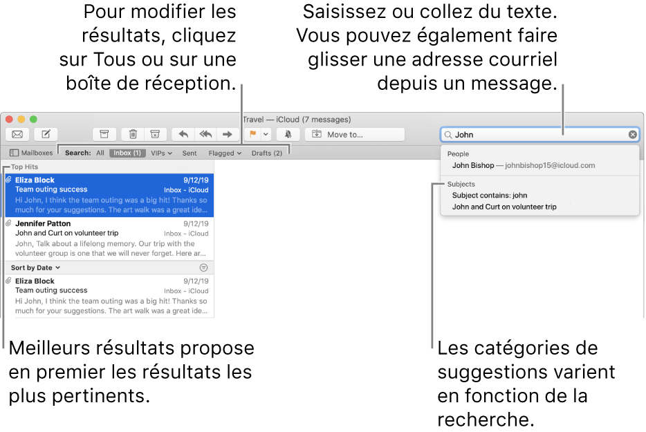 La boîte aux lettres dans laquelle vous effectuez la recherche est surlignée dans la barre de recherche. Pour rechercher une autre boîte aux lettres, cliquez sur son nom. Vous pouvez saisir du texte ou en copier dans le champ de recherche, vous pouvez également faire glisser une adresse courriel à partir d’un message. Au fil de la saisie, des suggestions s’affichent sous le champ de recherche. Elles sont organisées par catégorie, telles qu’Objet ou Pièces jointes, selon votre recherche. Meilleurs résultats affiche d’abord les résultats les plus pertinents.