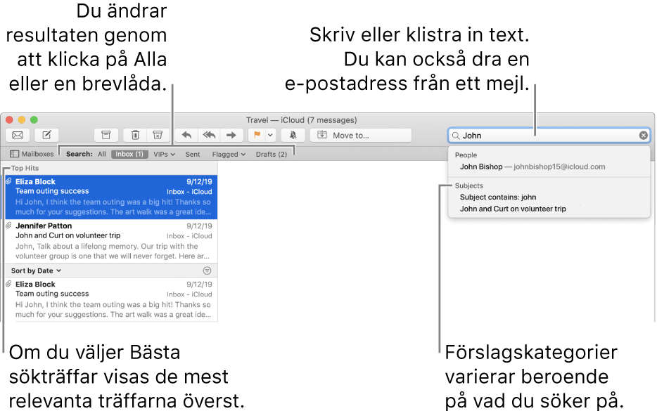 Brevlådan som söks är markerad i söklisten. Om du vill söka i en annan brevlåda klickar du på dess namn. Du kan skriva eller klistra in text i sökfältet, eller dra en e-postadress från ett mejl. Förslag visas under sökfältet medan du skriver. De är ordnade i kategorier, som Ämne eller Bilagor, beroende på din söktext. I Bästa sökträffar visas de mest relevanta resultaten först.