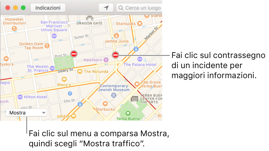Fai clic sul menu a comparsa Mostra, quindi scegli “Mostra traffico” per vedere le condizioni del traffico attuali.