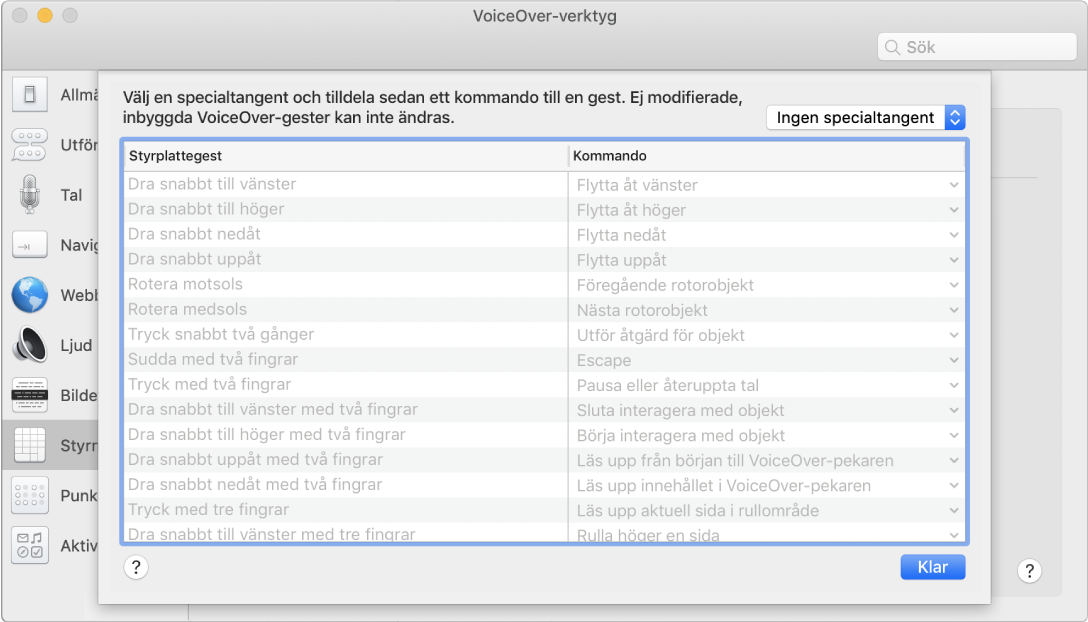 En lista över VoiceOver-gester och motsvarande kommandon visas i styrplattestyrning i VoiceOver-verktyg.