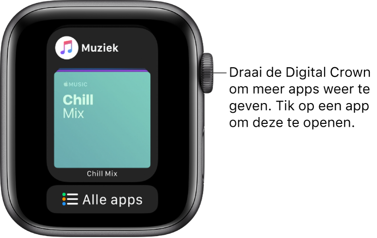 Dock met de app Muziek en onder in het scherm de knop 'Alle apps'. Draai de Digital Crown om meer apps weer te geven. Tik op een app om deze te openen.