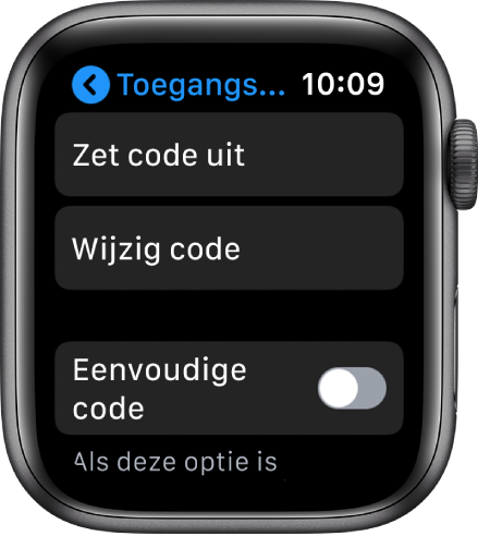 Instellingen voor de toegangscode op de Apple Watch, met bovenin de knop 'Zet code uit', daaronder de knop 'Wijzig code' en onderin de optie 'Eenvoudige code'.
