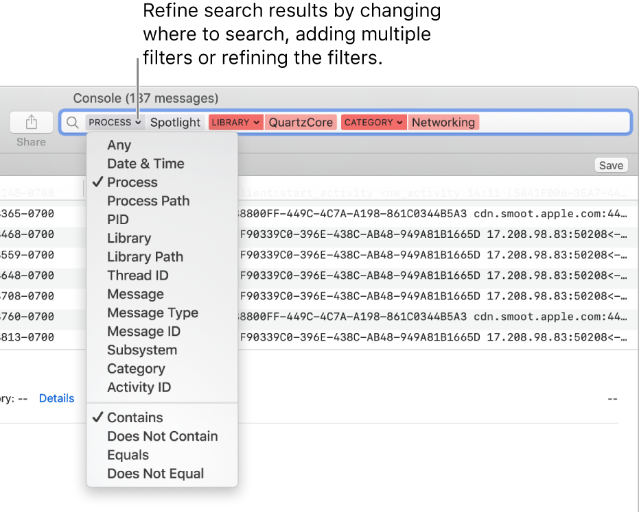 The search field appears at the top of the Console window, with two search filters in the field. A menu appears below one filter after the arrow next to the filter has been clicked. The user can refine the search results by changing the filter, adding multiple filters or refining the filter.