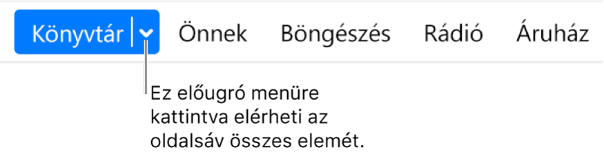 Az előugró menüt mutató Könyvtár gomb a navigációs sávon; az oldalsáv elrejtését követően kattintson rá az oldalsáv elemeinek megjelenítéséhez.