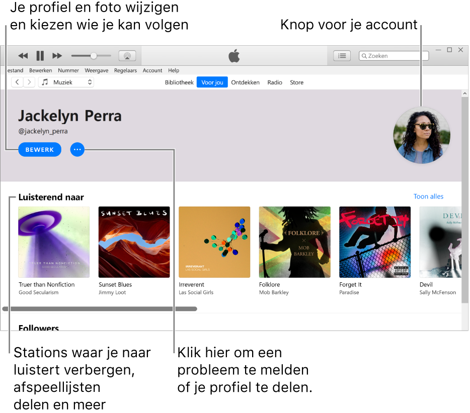 De profielpagina in Apple Music: Klik linksbovenin onder je naam op de knop 'Bewerken' om je profiel of foto te wijzigen en aan te geven wie jou kan volgen. Klik rechts naast 'Bewerken' op de knop 'Meer' als je een probleem wilt melden of je profiel wilt delen. Rechtsbovenin vind je de accountknop. Onder het kopje 'Luisterend naar' staan alle albums waar je naar luistert. Via de knop 'Meer' kun je onder andere stations waar je naar luistert verbergen en afspeellijsten delen.