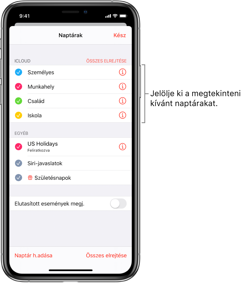 A naptárlista, amelyben az aktív naptárak pipával vannak megjelölve. A lista bezárásához használható Kész gomb a jobb felső sarokban található.