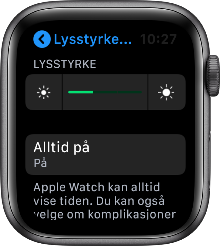 Alltid på-knappen i Skjerm og lysstyrke-skjermen på Apple Watch.