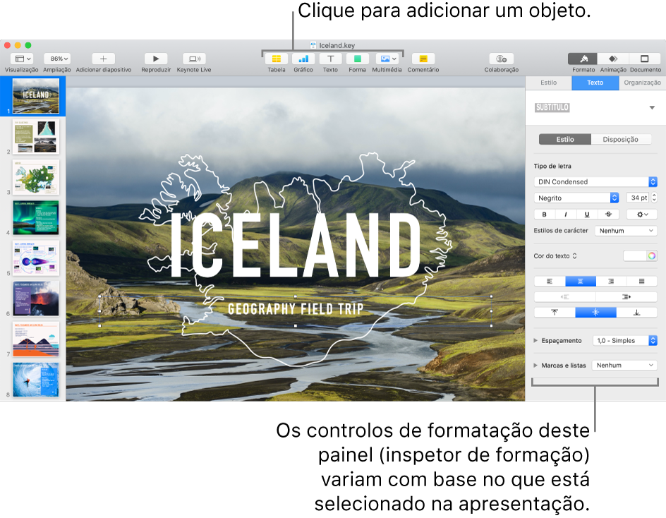 A janela do Keynote com o navegador de diapositivos aberto à esquerda e o inspetor de formatação aberto à direita.
