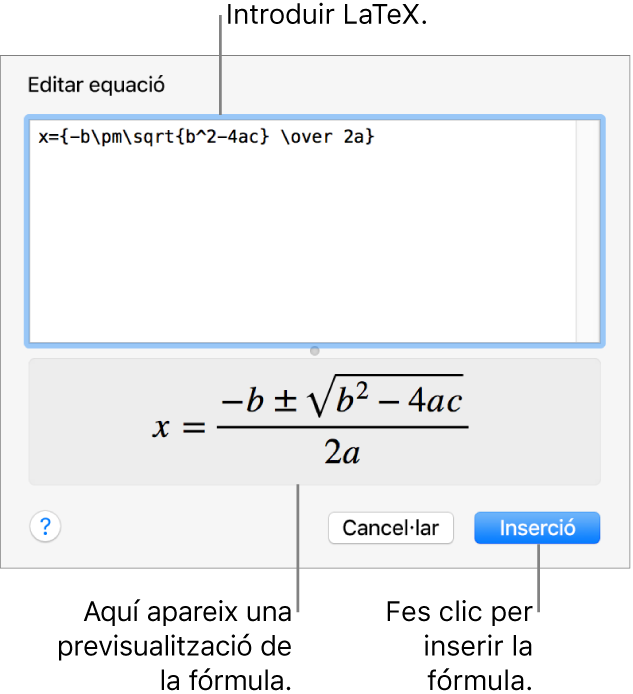 La fórmula quadràtica escrita en llenguatge LaTeX al camp d’equació i una previsualització de l’equació a sota.