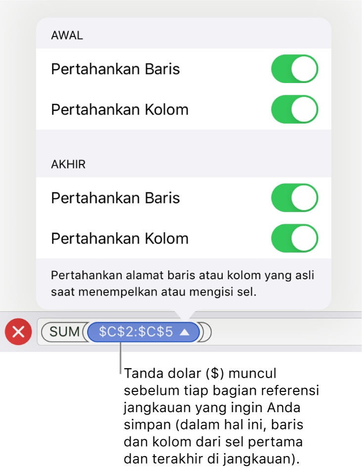 Kontrol untuk menentukan rujukan baris dan kolom sel mana yang harus disimpan jika sel dipindahkan atau disalin. Tanda dolar muncul sebelum setiap bagian rujukan cakupan yang ingin Anda pertahankan.