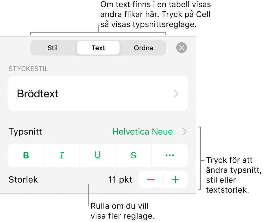 Textreglage i menyn Format för att ställa in stycke- och teckenstilar, typsnitt, storlek och färg.