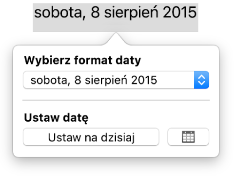 Okno nałożone Data i czas z wyświetlonym menu podręcznym formatu daty oraz przyciskiem Ustaw na dzisiaj.