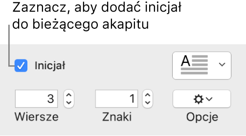 Zaznaczone pole wyboru Inicjał oraz menu podręczne widoczne po jego prawej stronie. Poniżej znajdują się narzędzia umożliwiające ustawianie liczby obejmowanych wierszy, liczby znaków inicjału oraz innych opcji.