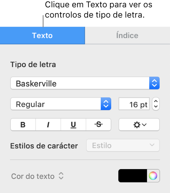A barra lateral Formatação com o separador Texto selecionado e os controlos de tipo de letra para alterar o tipo de letra, tamanho do tipo de letra e adicionar estilos de caracteres.
