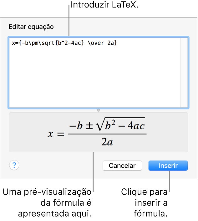 A fórmula quadrática escrita com recurso a LaTeX no campo da Equação e uma pré-visualização da equação em baixo.