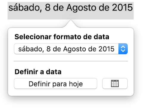 O pop-over “Data e hora” a mostrar um menu pop-up de formatação de data e um botão “Definir para hoje”.