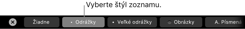 Touch Bar na MacBooku Pro s ovládacími prvkami na výber štýlu zoznamu.