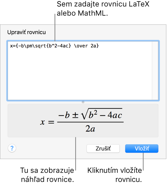 Dialógové okno Upraviť rovnicu zobrazujúce kvadratickú rovnicu napísanú pomocou príkazov LaTeX v poli Upraviť rovnicu, nižšie sa nachádza náhľad vzorca.