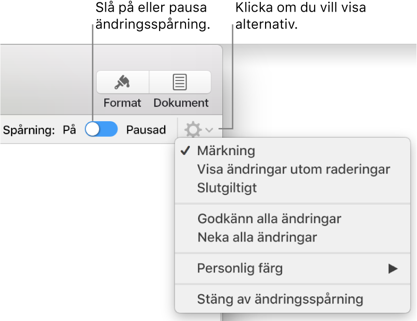 Meny med spårningsalternativ, med Stäng av spårning längst ner, och pilar som pekar på knappen Spårning På och Pausad.