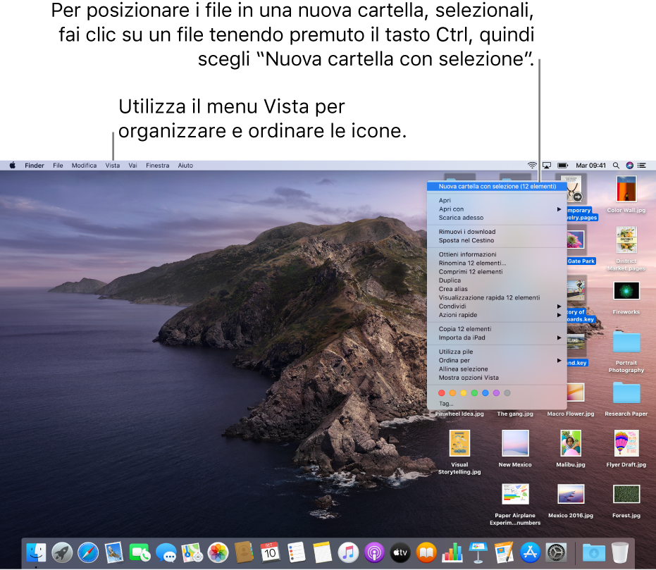Esempio di scrivania con file. Utilizza il menu Vista, nella parte superiore sinistra dello schermo, per raggruppare e ordinare le icone. Puoi organizzare i file sulla scrivania. Per inserirli in una nuova cartella, seleziona i file, fai clic su un file tenendo premuto Ctrl, quindi scegli “Nuova cartella con selezione”.
