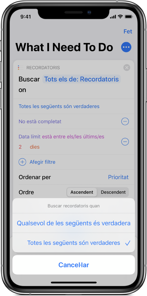 L’acció "Buscar recordatoris a" amb les “Totes les següents són verdaderes”.